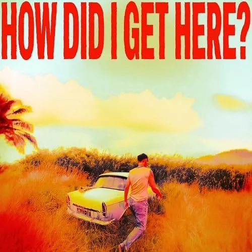 Review: Louis Tomlinson :: HOW DID I GET HERE?